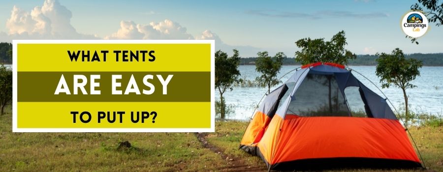 What Tents Are Easy To Put Up