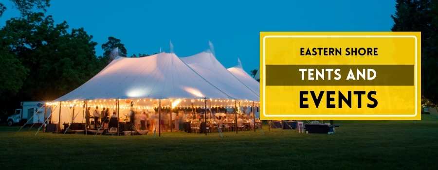 The A – Z Of Eastern Shore Tents And Events for 2021