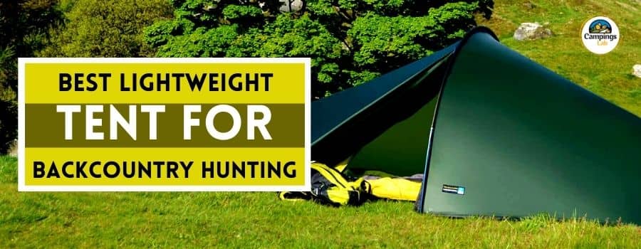 Best Lightweight Tent For Backcountry Hunting